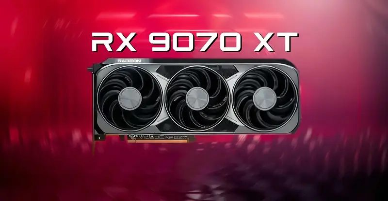 AMD RADEON RX 9070 XT AMD RADEON RX 9070 XT
